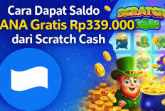 Main Game di Scratch Cash Bisa Dapat Saldo DANA Gratis Hingga Rp339.000, Gini Cara Dapatnya!