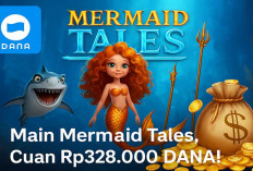 Ramai Dibahas! Main Mermaid Tales Bisa Dapat Saldo DANA Gratis Sampai Rp328.000