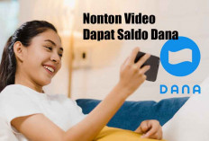 Cuma Nonton Video Bisa Dapat Saldo DANA Gratis, Coba Cara Ini
