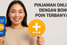 Pinjaman Online dengan Bonus Poin Terbanyak, Ini Daftarnya