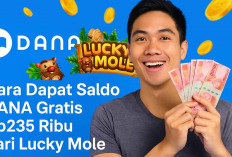 Bukti Nyata! Cara Dapat Saldo DANA Gratis Rp235.000 dari Lucky Mole, Buruan Coba