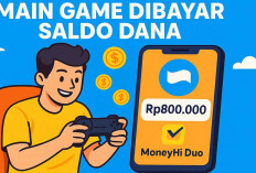 Main Game Dibayar Saldo DANA Gratis Rp800.000 Lewat Aplikasi Penghasil Uang MoneyHi Duo