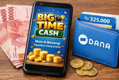 Rahasia Dapat Saldo DANA Gratis Rp325.000 Lewat Big Time Cash, Langsung Masuk ke Dompet Digital