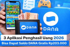 3 Aplikasi Penghasil Uang 2026, Main Game Bisa Dapat Saldo DANA Gratis Rp203.000