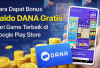 Cara Dapat Bonus Saldo DANA Gratis dari Game Terbaik di Google Play Store